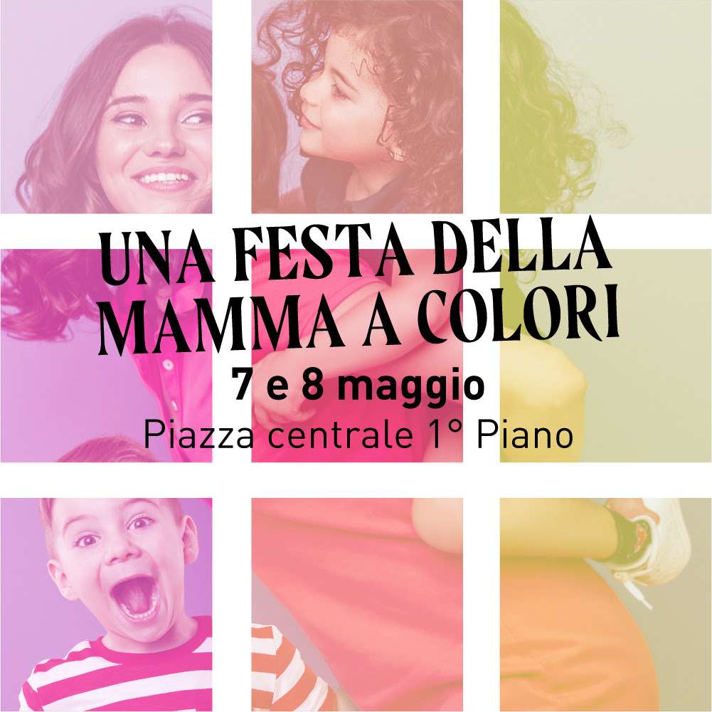 Festa della Mamma a colori a Le Gru sabato 7 e domenica 8 maggio