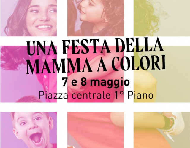 Festa della Mamma a colori a Le Gru sabato 7 e domenica 8 maggio